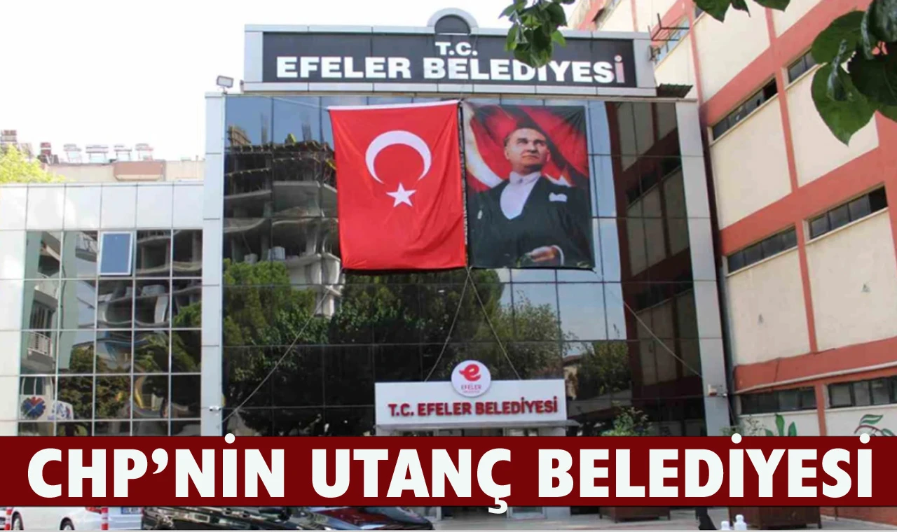 Efeler Belediyesi’nin rezilliği gözler önüne serildi