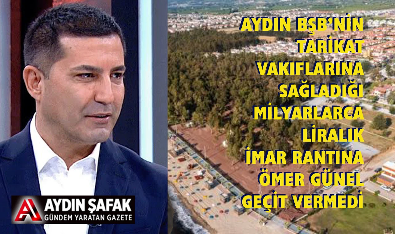 Tarikat Vakıflarına imar kıyağına Ömer Günel vize vermedi