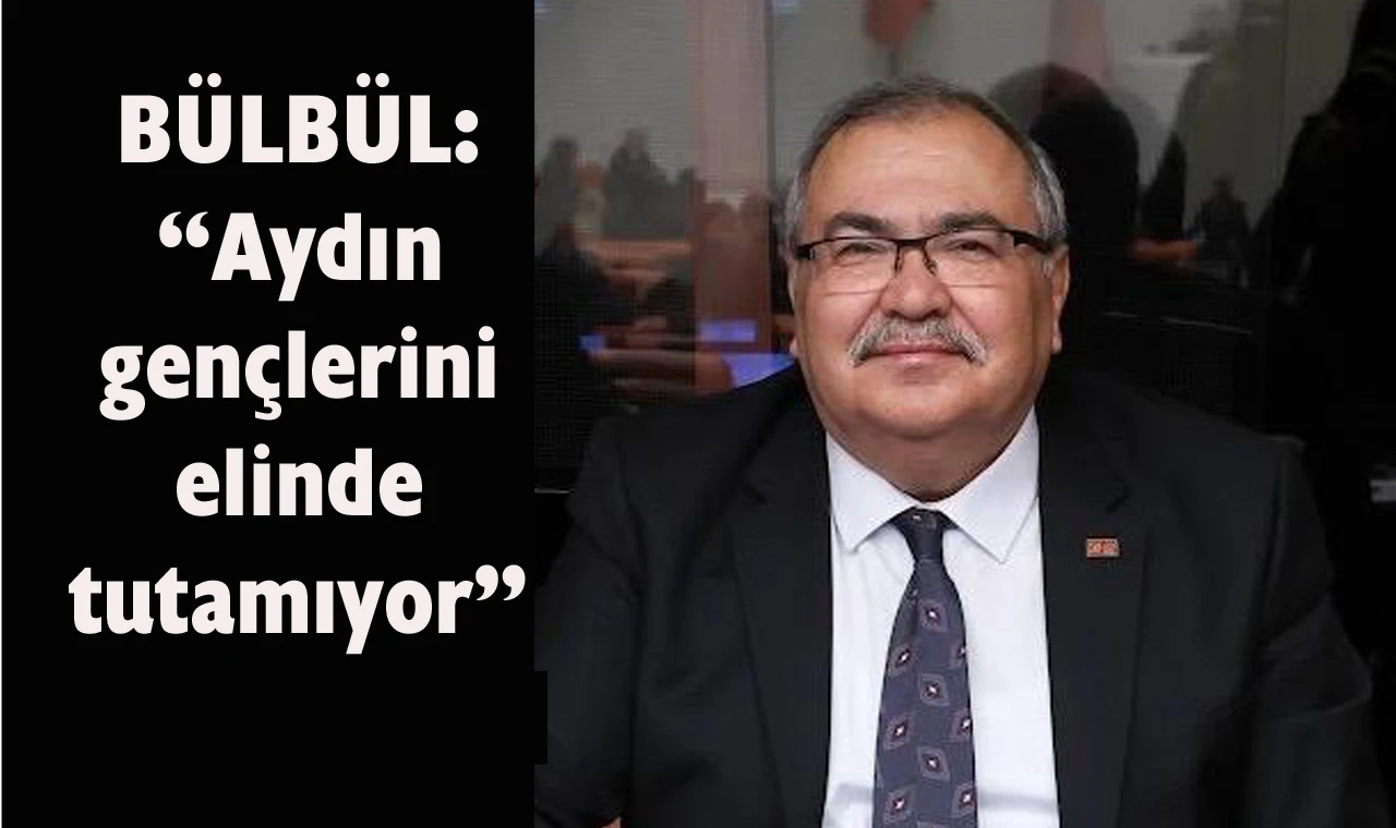CHP’li Bülbül, Aydın’da gençlerin göç sorununa dikkat çekti