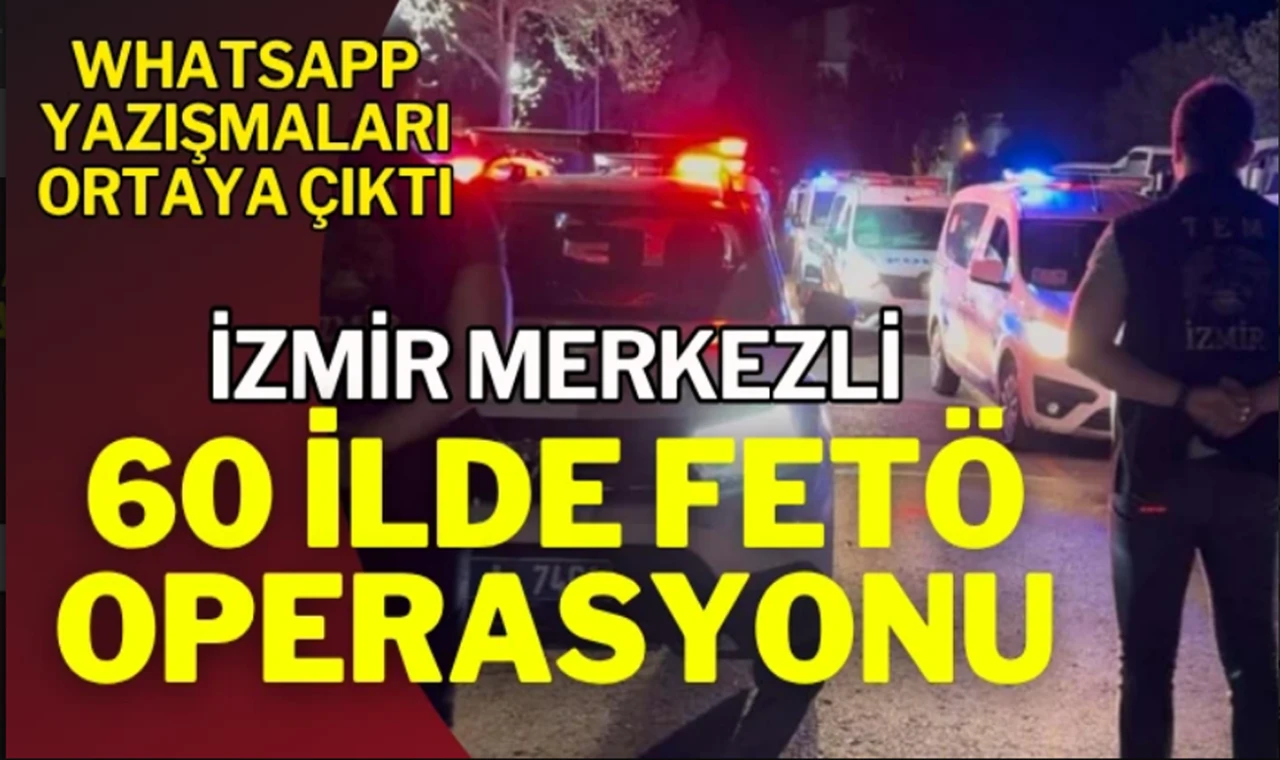 FETÖ'ye 60 ilde operasyon