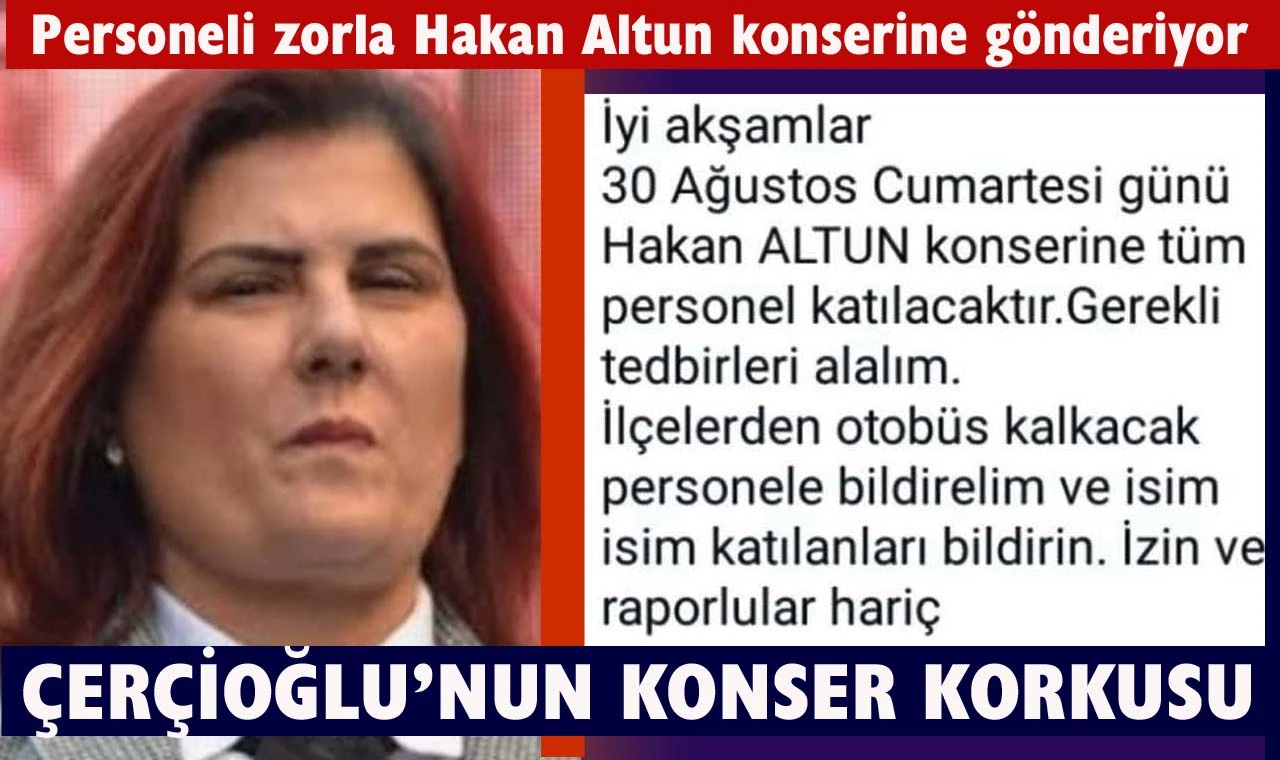 Özlem Çerçioğlu’ndan personele konser baskısı