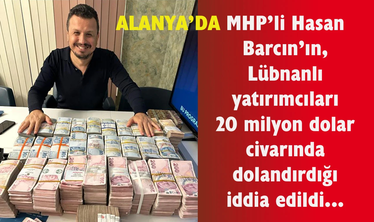 Alanya’da 20 milyon dolarlık dolandırıcılık iddiası