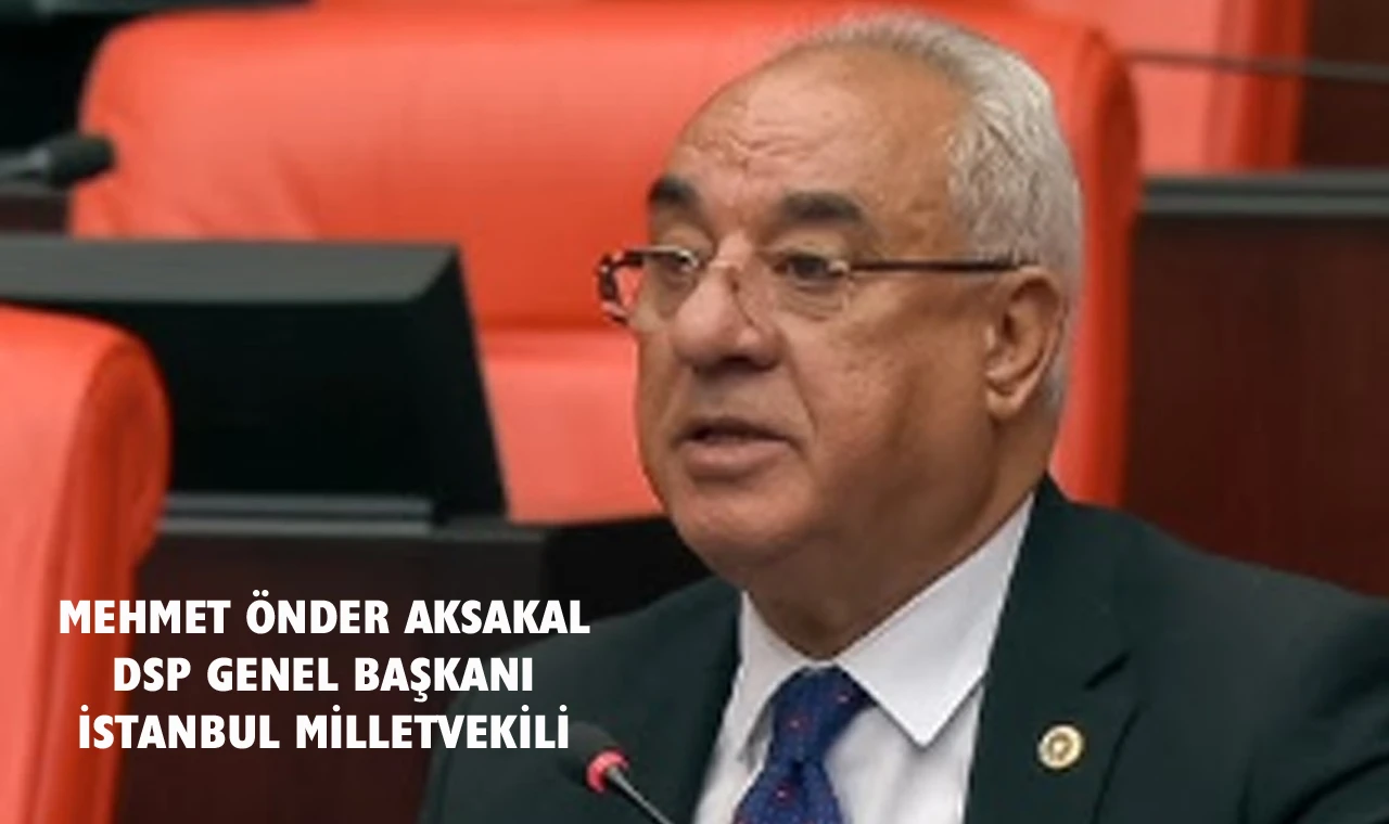 DSP Genel Başkanı Aksakal: “Atatürk’ün izinde Demokratik Sol politikaları yeniden iktidara taşıyacağız.”