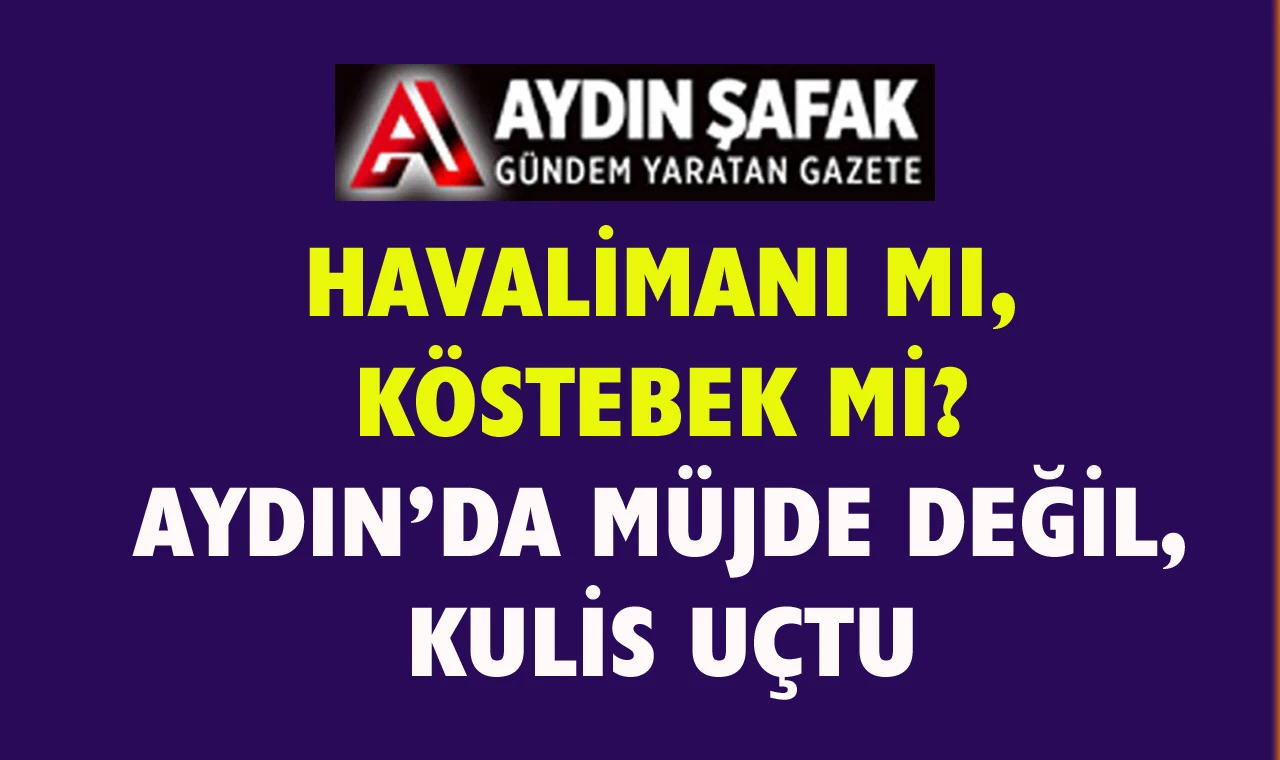Havalimanı mı? Köstebek mi?