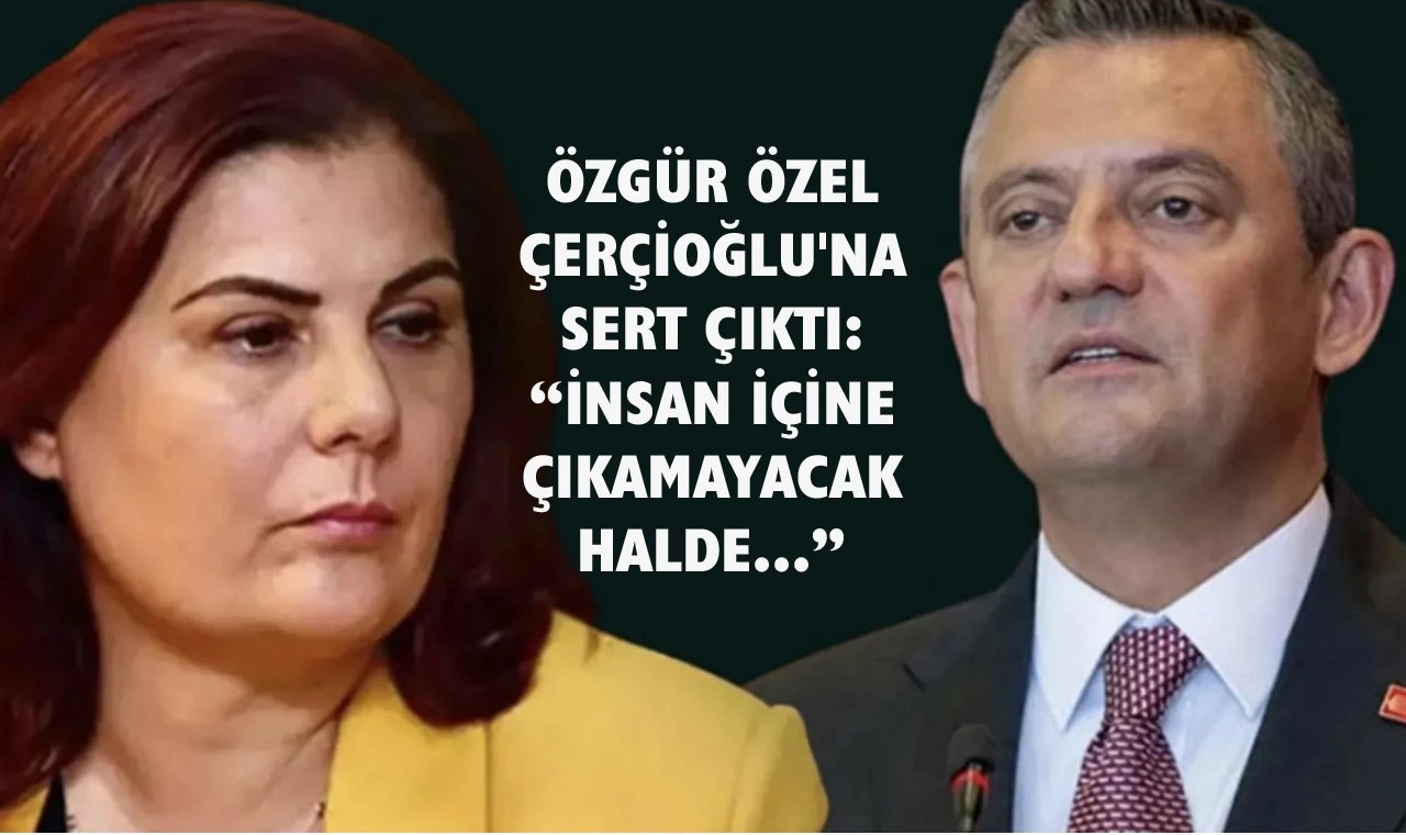 Özgür Özel: “Günü geldiğinde Özlem Çerçioğlu’ndan hesabı soracağız.”