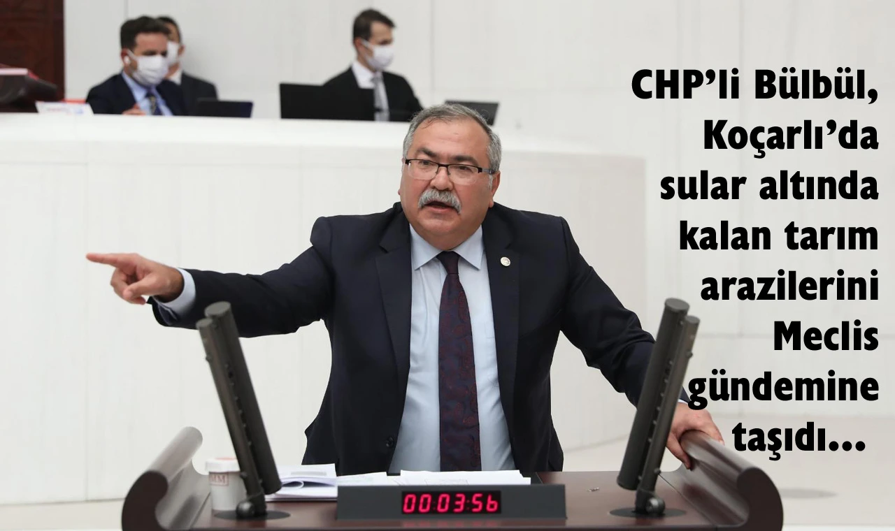 Milletvekili Bülbül: “Üreticinin zararı karşılanacak mı?”