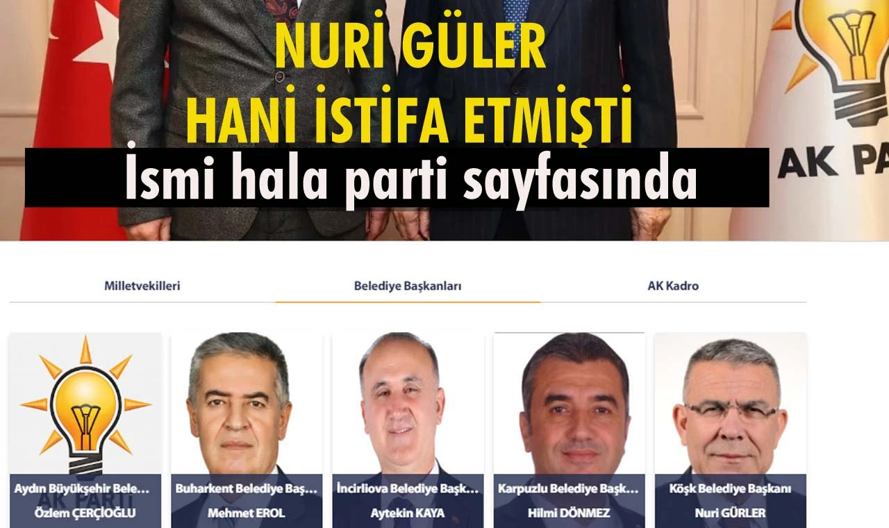 AK Parti’den istifa eden Nuri Güler’in ismi parti sayfasından hala silinmedi