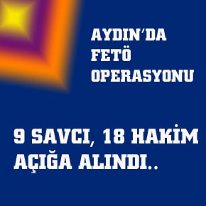 AYDIN’DA FETÖ GÖZALTISI..