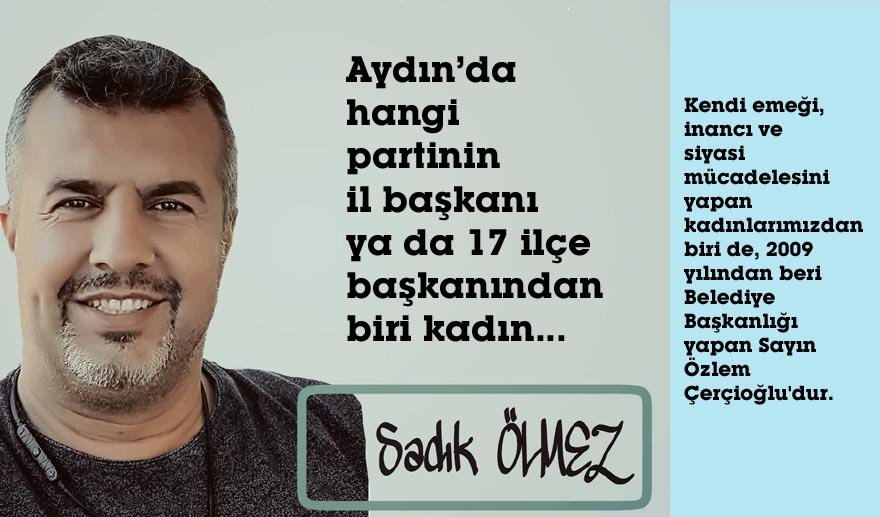 Aydın siyasetinde kadının adı…