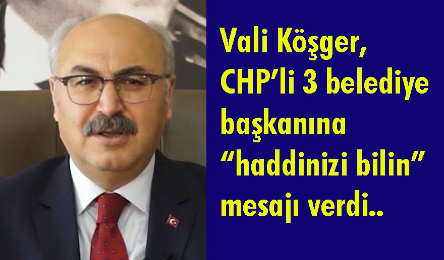CHP’li 3 başkana Vali’den ayar…