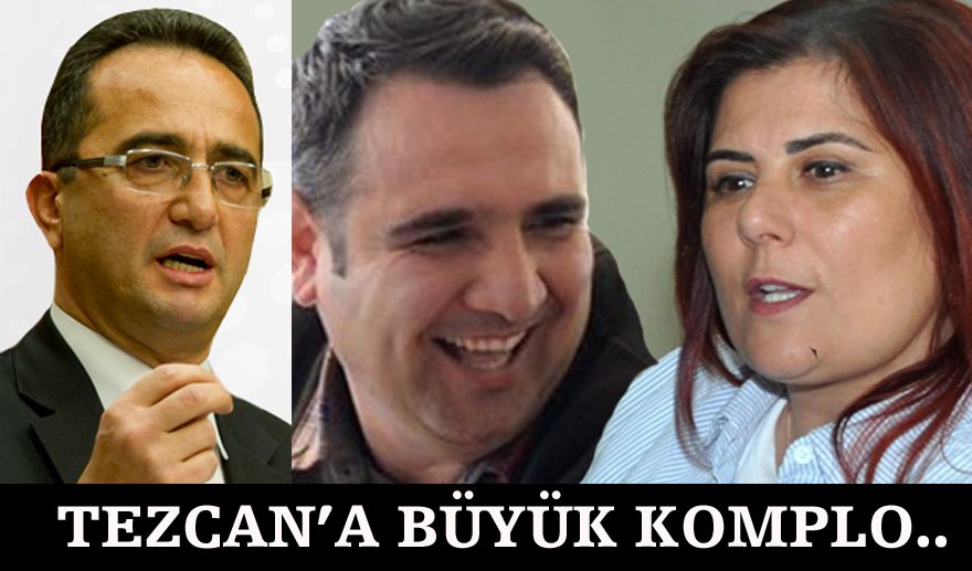 CHP&#039;li Tezcan&#039;a &quot;Büyük Komplo..&quot;