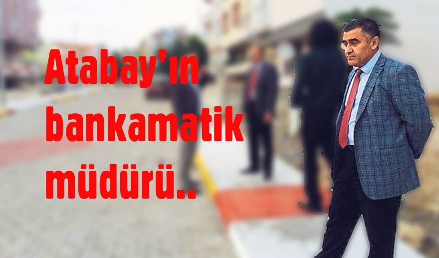 Didim Belediyesi’nin “Bankamatik” müdürü…