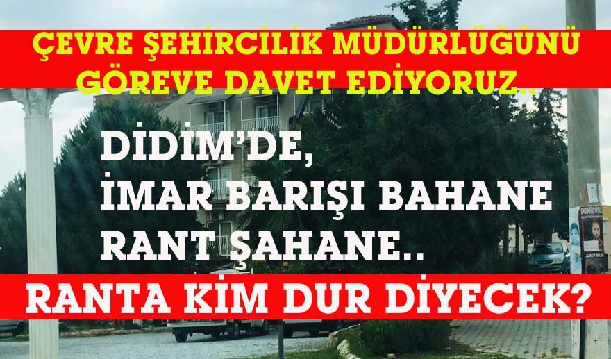 Didim’de imar katliamı!..