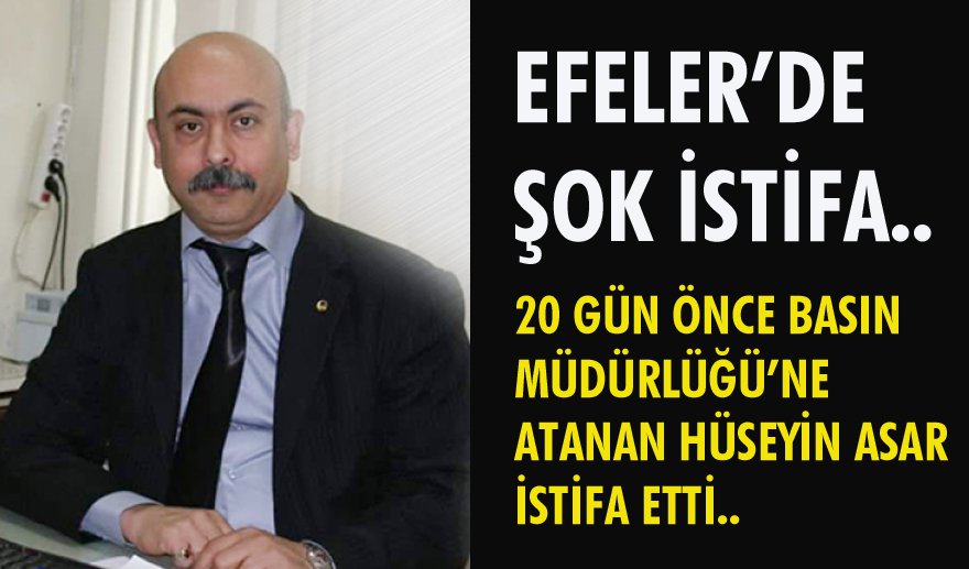 Efeler Basın Müdürü istifa etti..