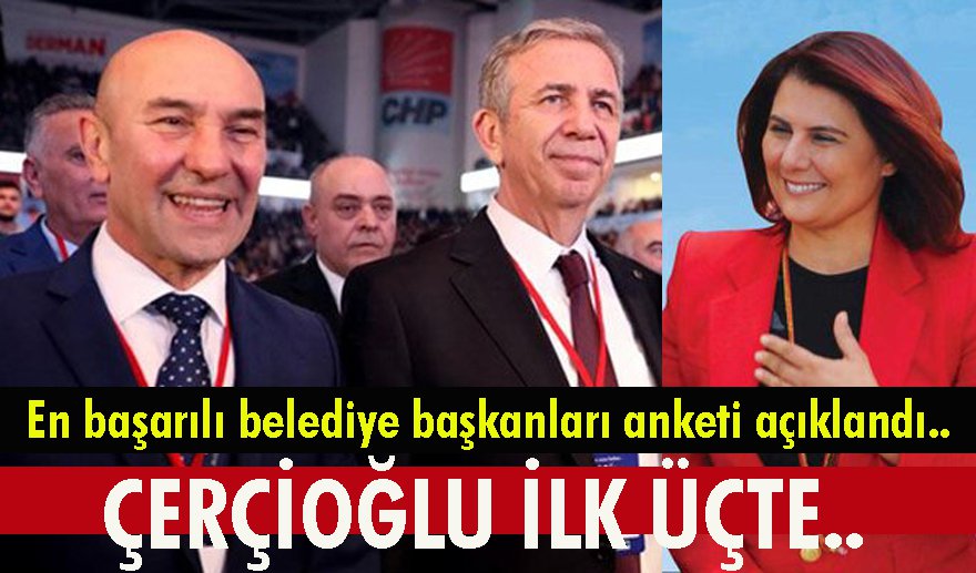 “En başarılı belediye başkanları” anketi açıklandı..