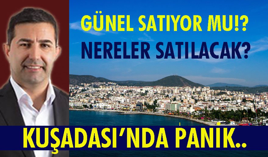 Kuşadası’nda nereler satılacak?