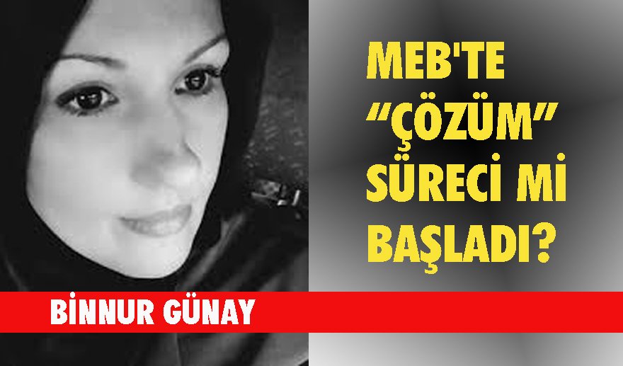 MEB&#039;te “çözüm” süreci mi başladı?