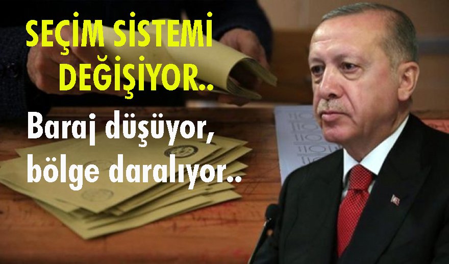 Seçim sistemi değişiyor…