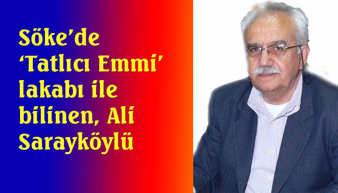 Sökeli Tatlıcı Emmi!
