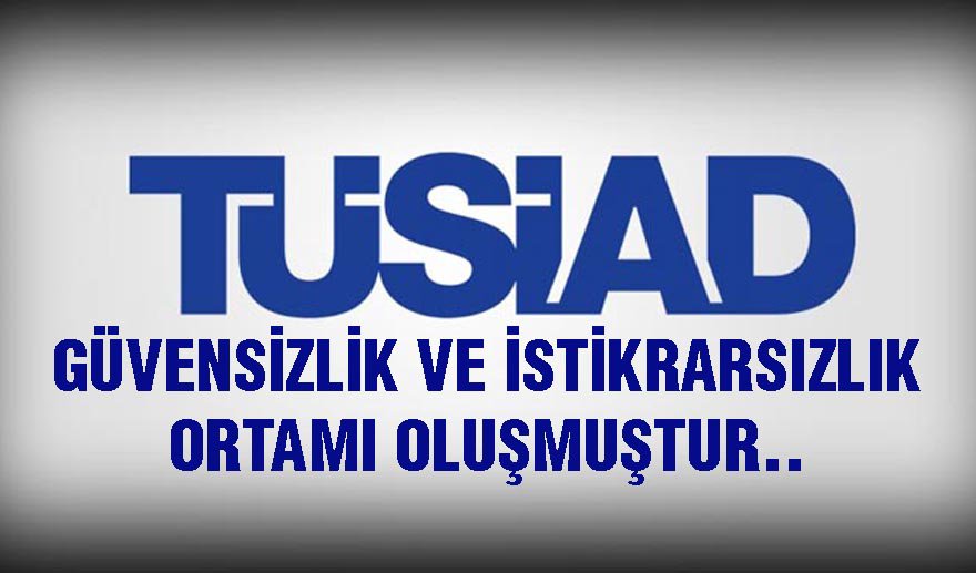 TÜSİAD’dan çağrı..