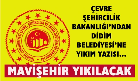Didim Belediyesi’ne bakanlıktan “yıkım” emri…