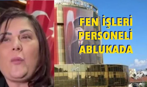 Aydın BŞB’de Fen İşleri Personeline abluka