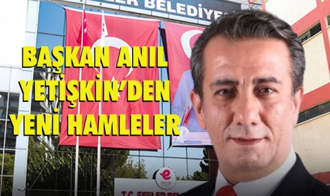 Anıl Yetişkin’den yeni hamleler