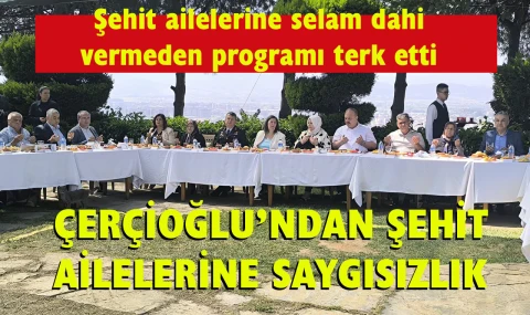 Çerçioğlu’ndan büyük saygısızlık