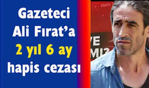 Gazeteci Ali Fırat’a cezaevi yolu açıldı