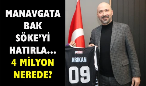 Söke'de 4 milyondan haber yok