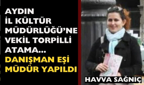 Ömer Özmen torpilli atama Aydın’da tartışma yarattı