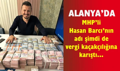 Alanya’da milyonlarca liralık vergi kaçakçılığı iddiası
