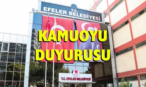 Efeler Belediyesi’nden kamuoyu duyurusu