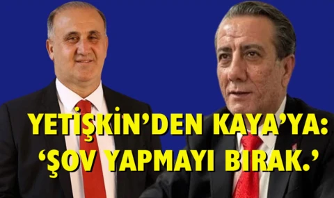Başkan Yetişkin’den Kaya’ya yanıt: “Şov yapmayı bırakın.”