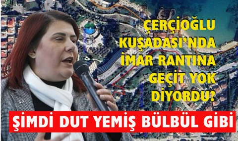 Kuşadası’nda imar rantına geçit verildi…