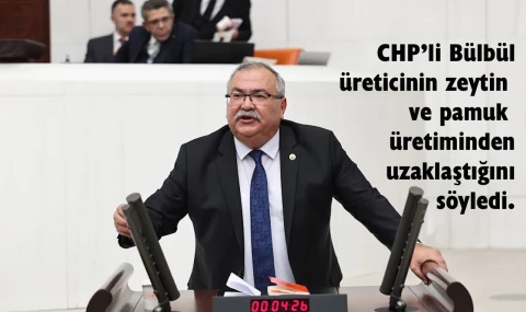 Bülbül: “Çiftçi çalışırken batıyor”