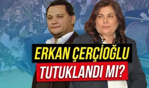 Erkan Çerçioğlu tutuklandı mı?