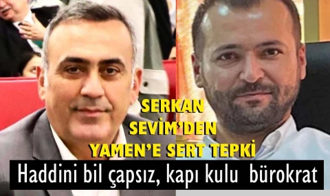 Ertuğrul Yamen’e büyük tepki: “Haddini bil çapsız bürokrat.”