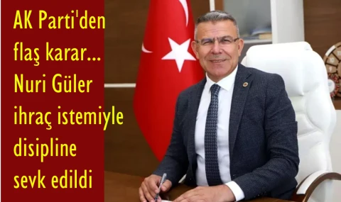 AKP’li Köşk Belediye Başkanı Nuri Güler'e ihraç talebi