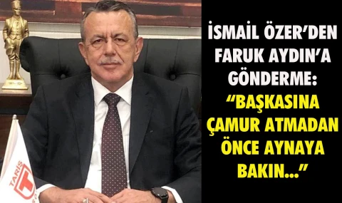 Söke Tariş Başkanı Özer’den zehir zemberek açıklama… “Kimse sizin kirli tezgahınıza gelmez…”