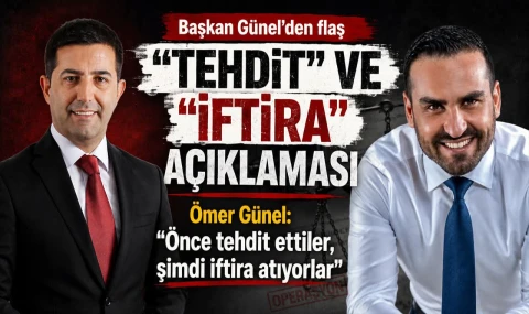 Ömer Günel'den "tehdit" ve "iftira açıklaması