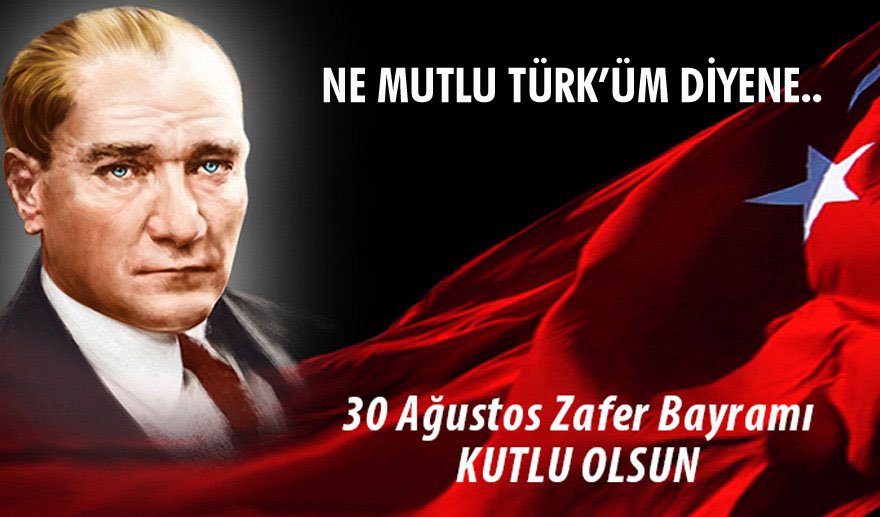 30 Ağustos Zafer Bayramı mesajı…