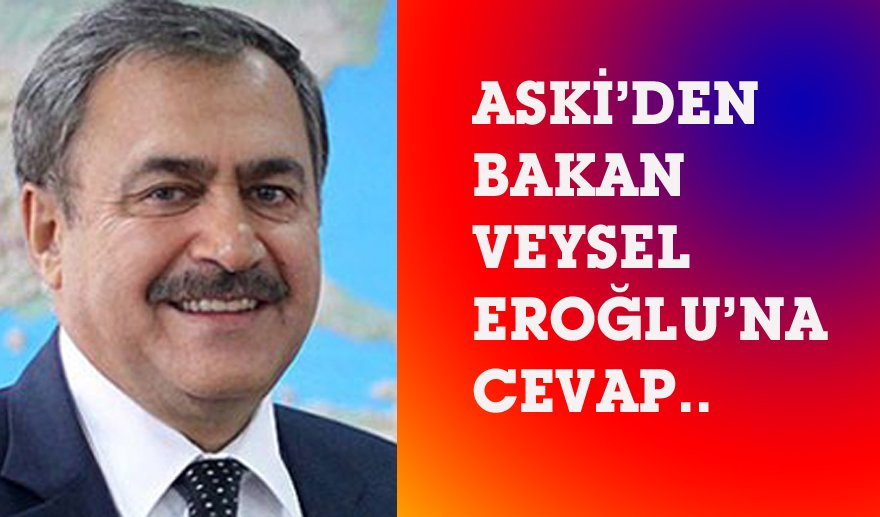 ASKİ topu Bakan Eroğlu’na attı…
