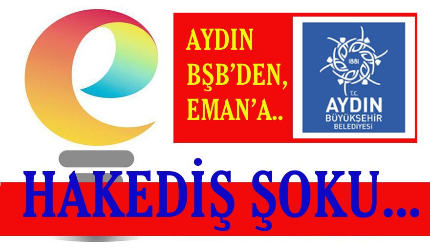 Aydın BŞB Eman’a neden hakediş ödemiyor?