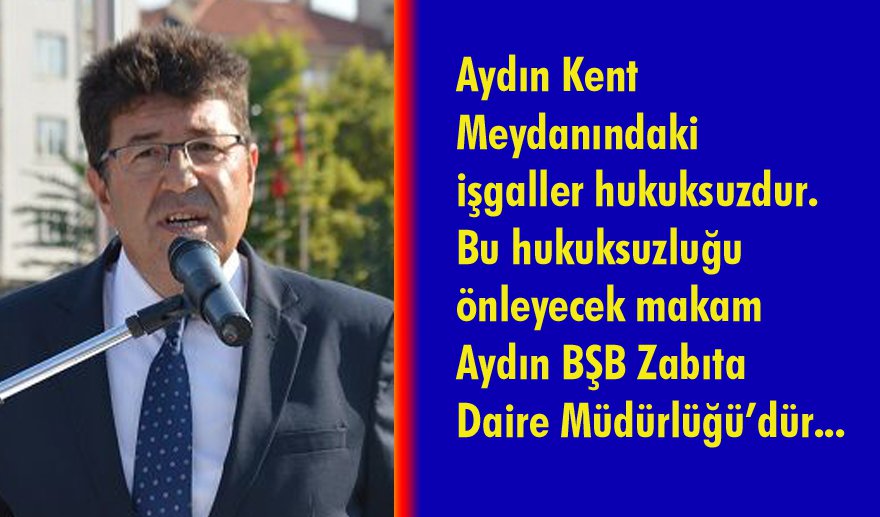 Aydın Kent Meydanı işgal altında…