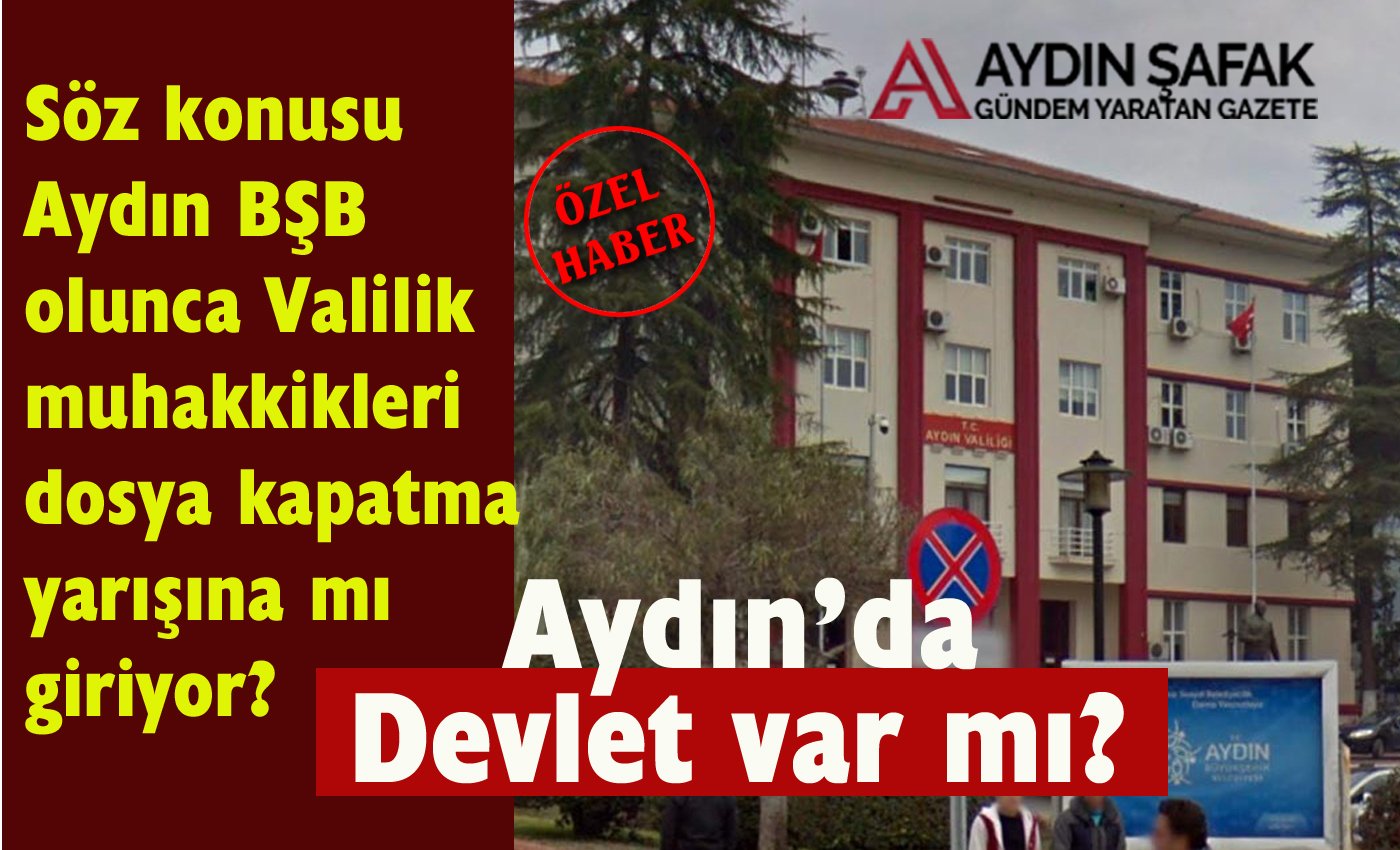 Aydın Valiliği suç aklama merkezi mi?