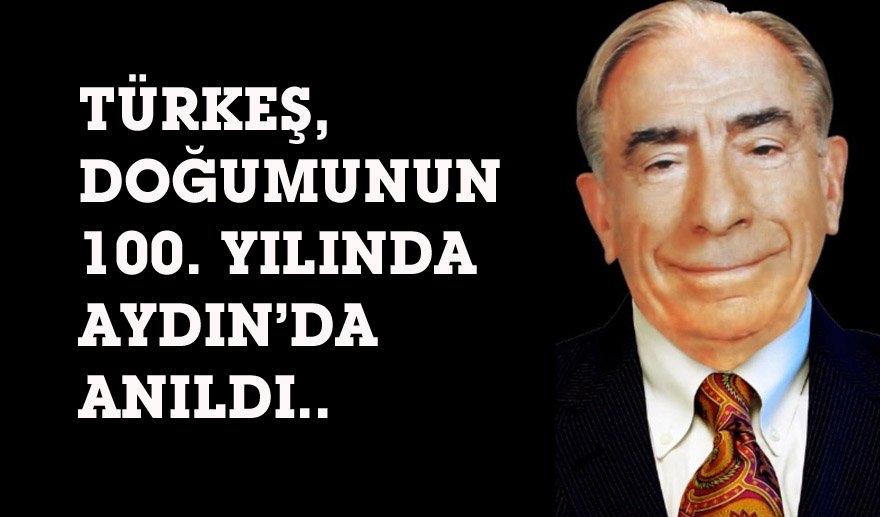 Başbuğ Türkeş Aydın’da anıldı…