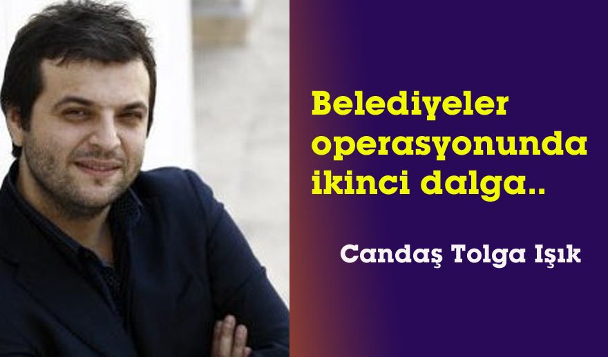 Belediyeler operasyonunda ikinci dalga..