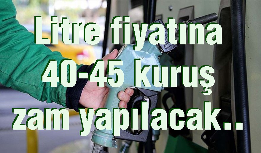 Benzin fiyatlarına zam geliyor..