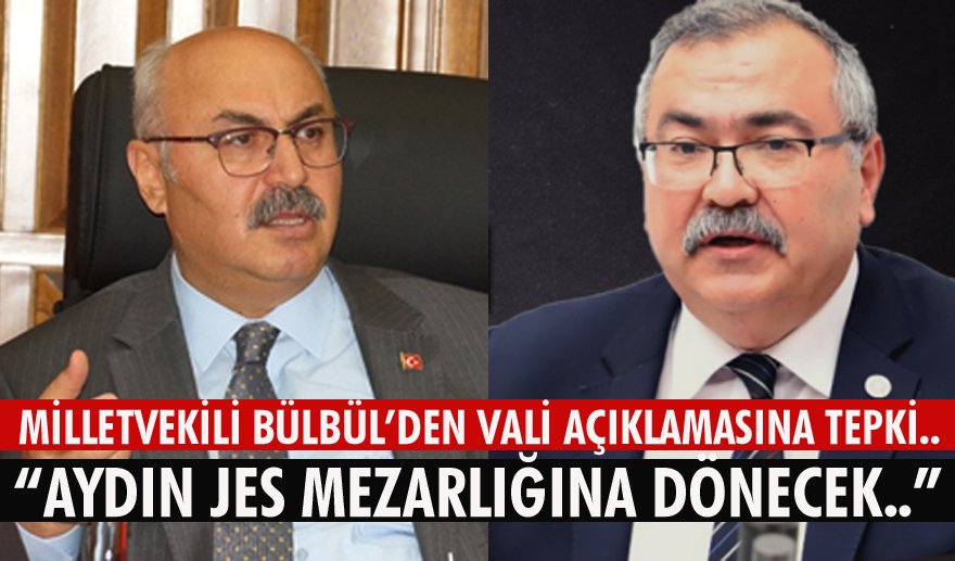 Bülbül: “Vali açıklaması tatmin edici değil..”